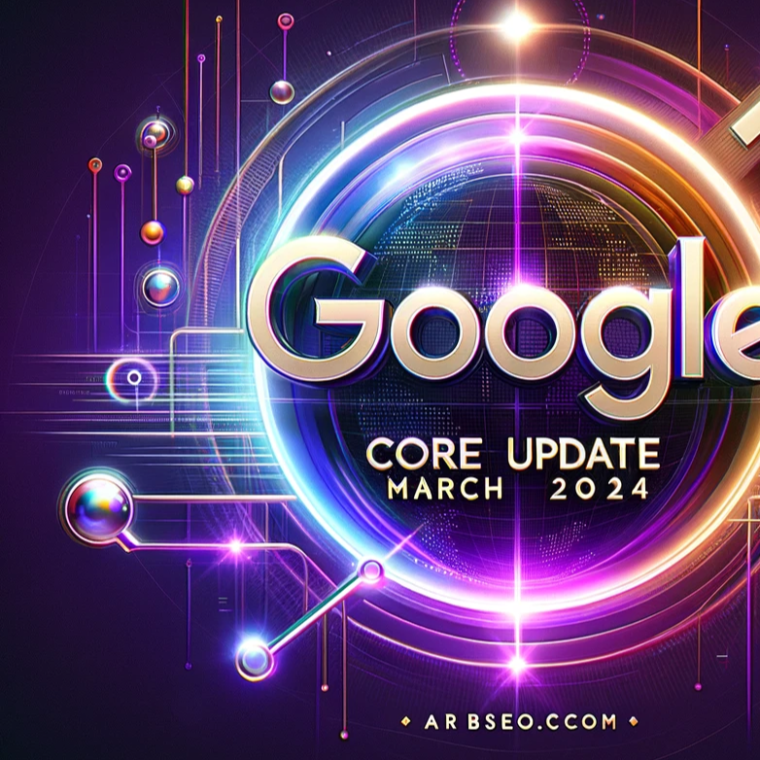 تحديث Google Core لشهر مارس 2024
